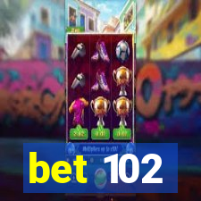 bet 102